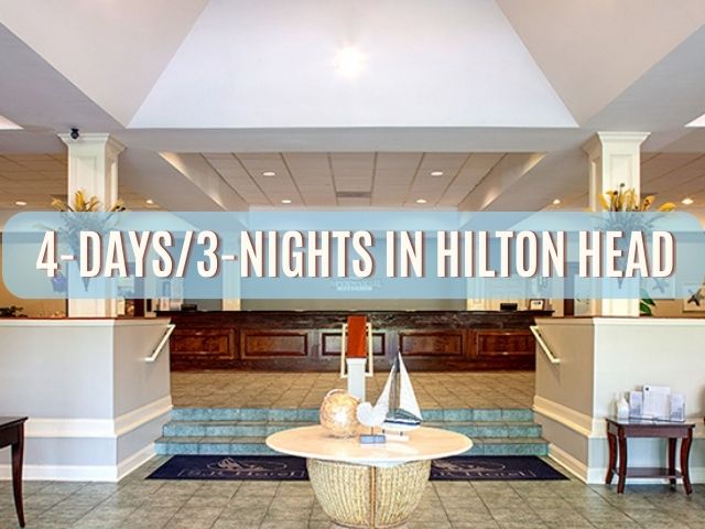 4 Days 3 Nights in Hilton head ONLY $99